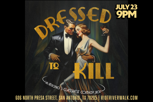 Dressed to Kill Comedy Show Live at Riot Riverwalk in San Antonio