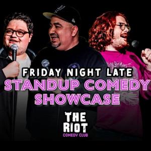 Riot Comedy Club presents Friday Late Night Standup Comedy Showcase