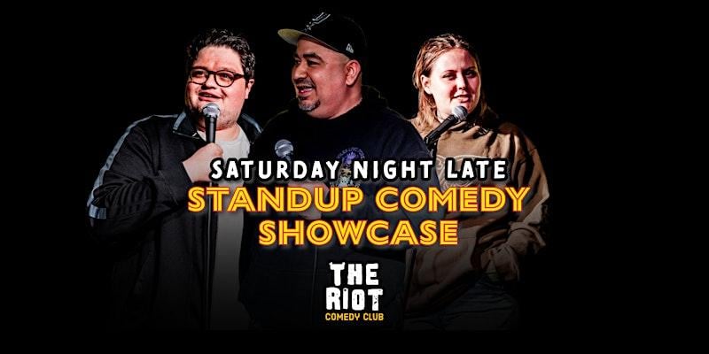 Riot Comedy Club presents Saturday Late Night Standup Comedy Showcase