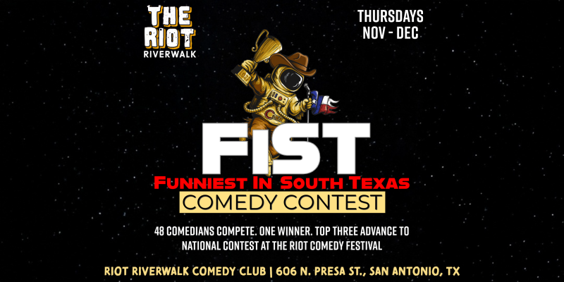 The Riot presents 2026 Funniest in South Texas (FiST) Comedy Contest