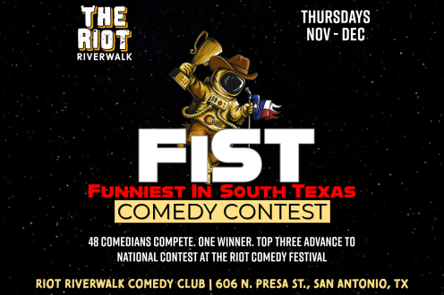 The Riot presents 2026 Funniest in South Texas (FiST) Comedy Contest Preliminary Rounds